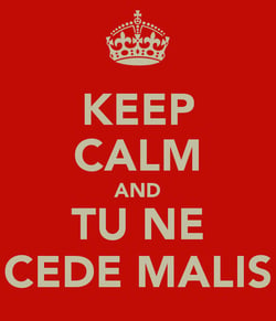 keep-calm-and-tu-ne-cede-malis