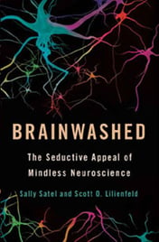 Brainwashed-The-Seductive-Appeal-of-Mindless-Neuroscience
